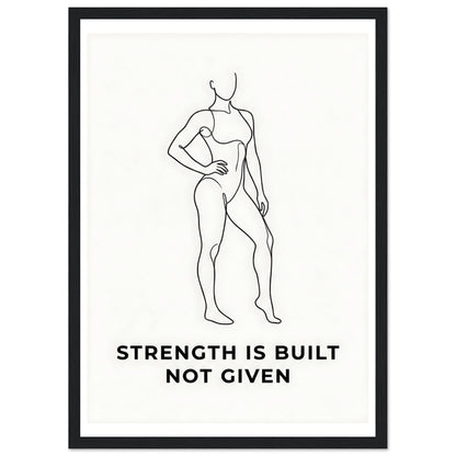 Women Fitness Poster - Strength Is Built Not Given - A3 (29.7 x 42 cm) - Black frame / Ready-to-hang - Sparkycare