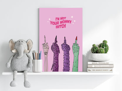I Am Not Your Mummy Metal Wall Art