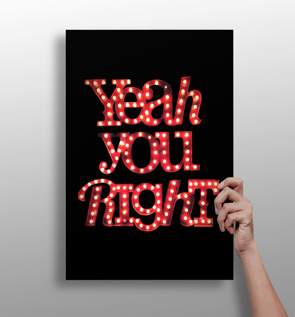You Are Right aluminum wall art panel mounted on a wall