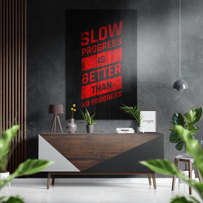 Slow Progress Is Better metal wall art typography