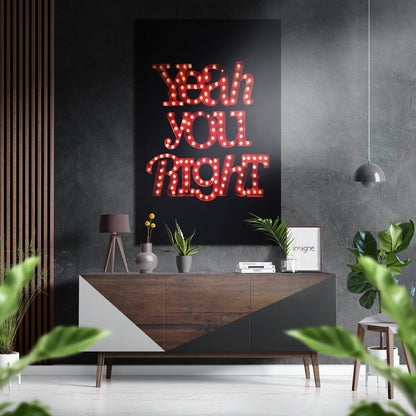 Yeah You Right metal wall art