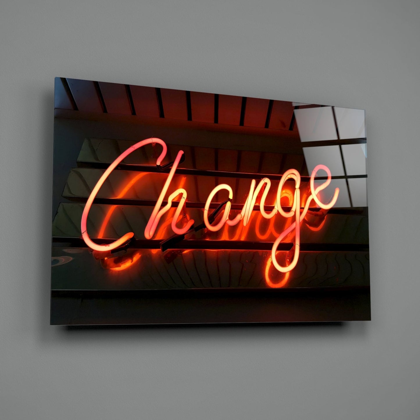 Change Neon Sign Glass Wall Art