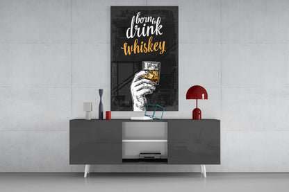 Born To Drink Whiskey Glass Wall Art