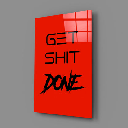 Get Shit Done Splatter Red Glass Wall Art
