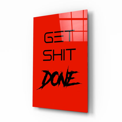Get Shit Done Splatter Red Glass Wall Art