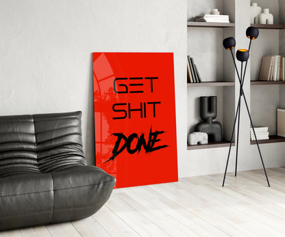 Get Shit Done Splatter Red Glass Wall Art