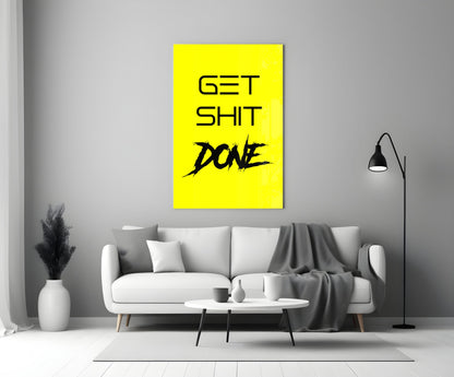 Get Shit Done Splatter Yellow Glass Wall Art