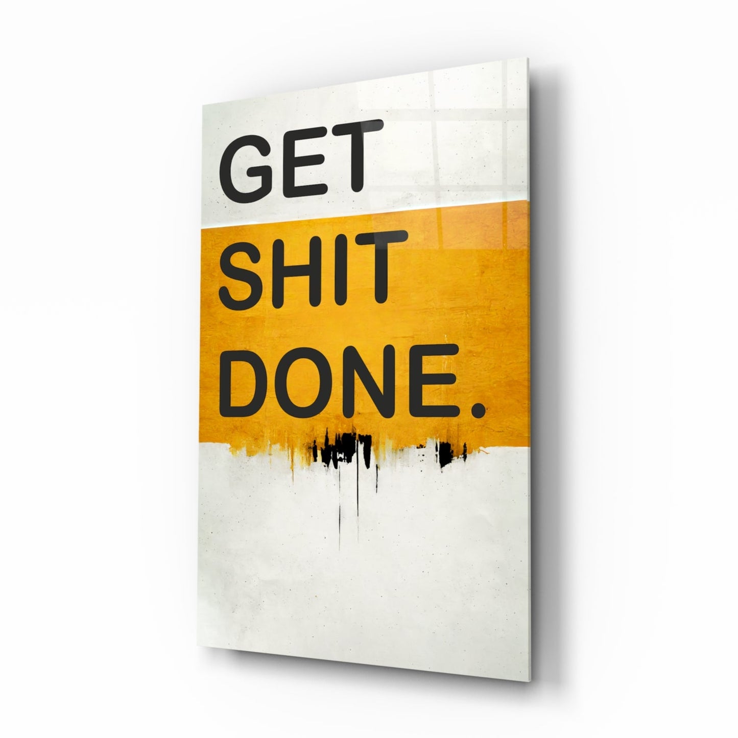 Get shit done typography glass wall art