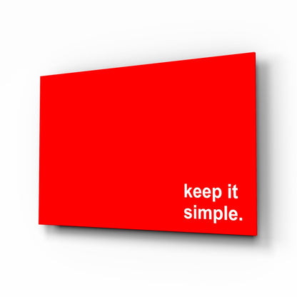 Keep It Simple Red White Slogan Glass Wall Art
