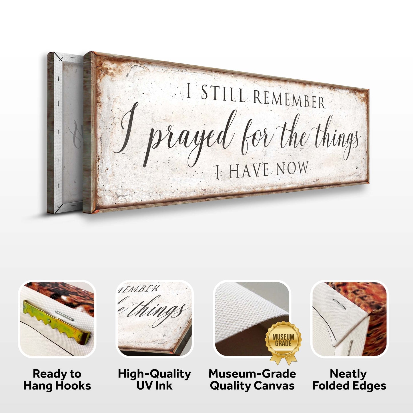 I Prayed For The Things I Have Now Faith Canvas Wall Art II