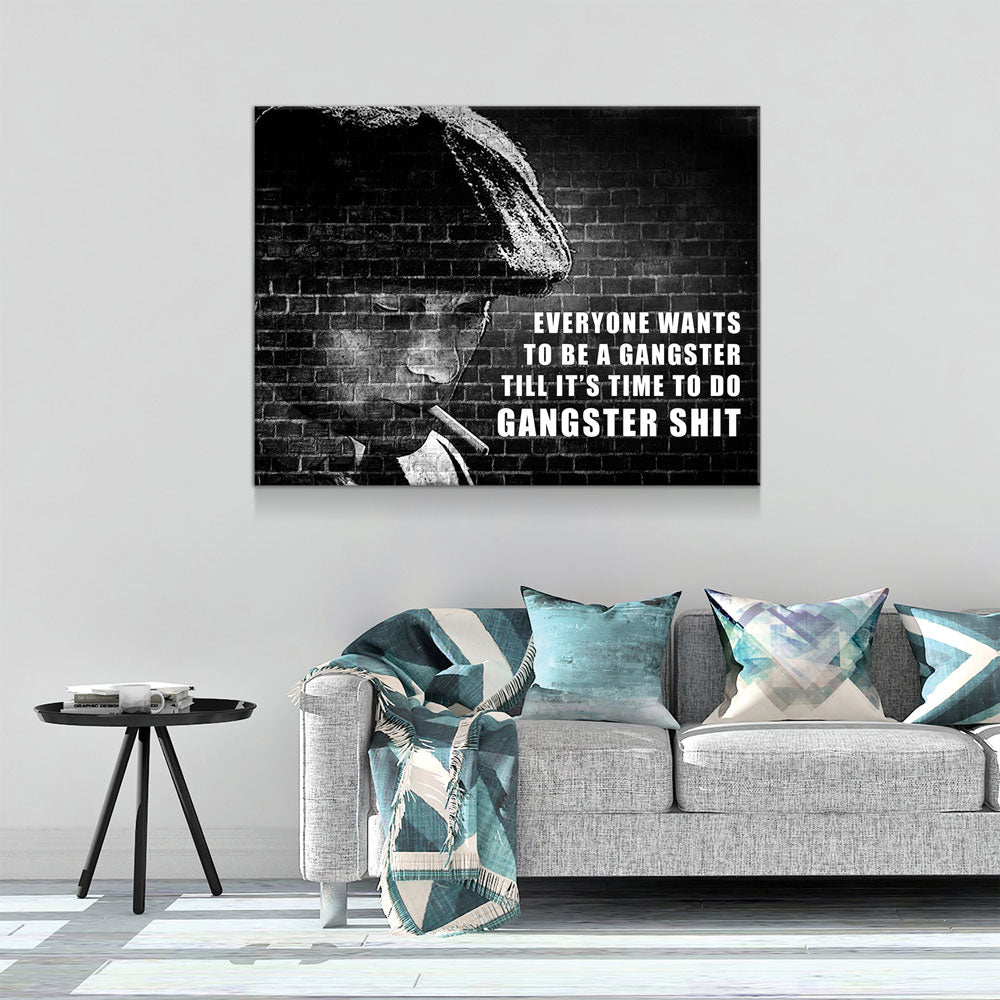 Everyone Wants To Be A Gangster Man Cave Canvas Wall Art