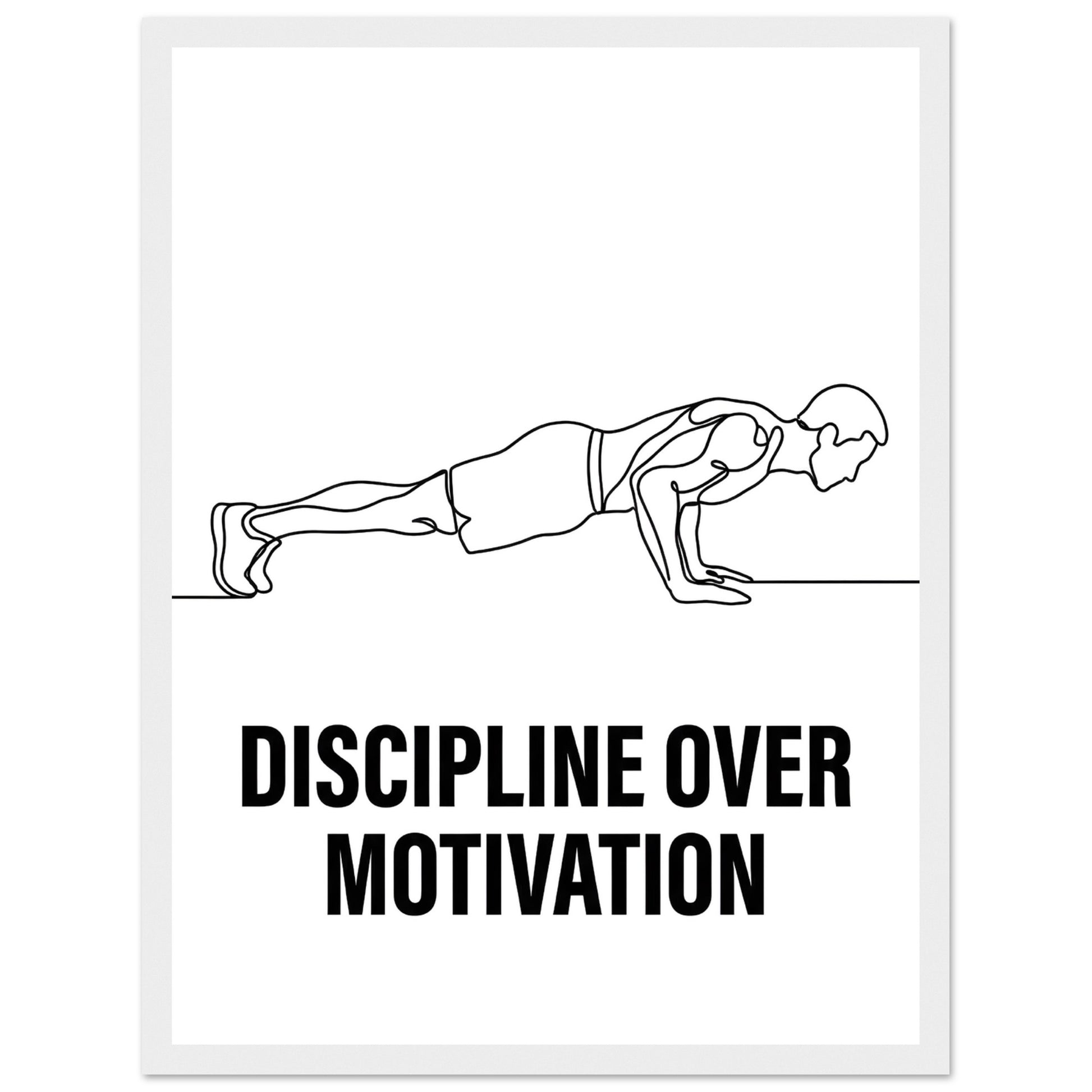 Discipline Over Motivation Poster — Framed Minimalist Line Art - 30x40 cm / 12x16″ - White frame / Ready-to-hang - Sparkycare
