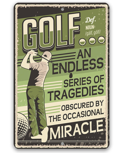 Funny golf quote metal sign on aluminum, indoor or outdoor, easy to hang