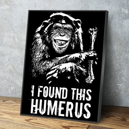 I Found This Humerus funny monkey canvas wall art