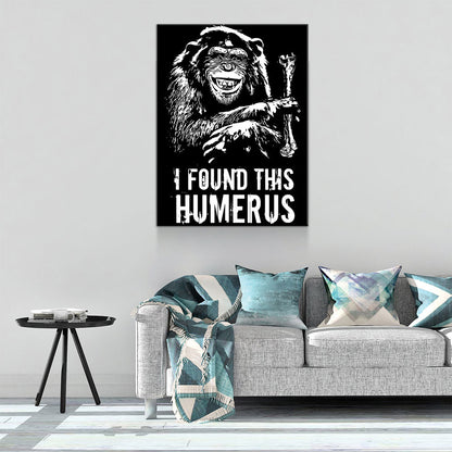 I Found This Humerus Funny Monkey Canvas Wall Art