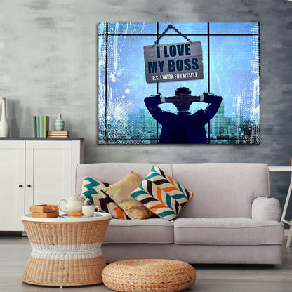 I Love My Boss Motivational Canvas Wall Art