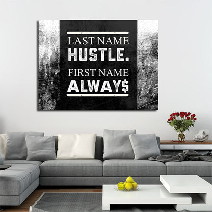 Last Name Hustle First Name Always Canvas Wall Art