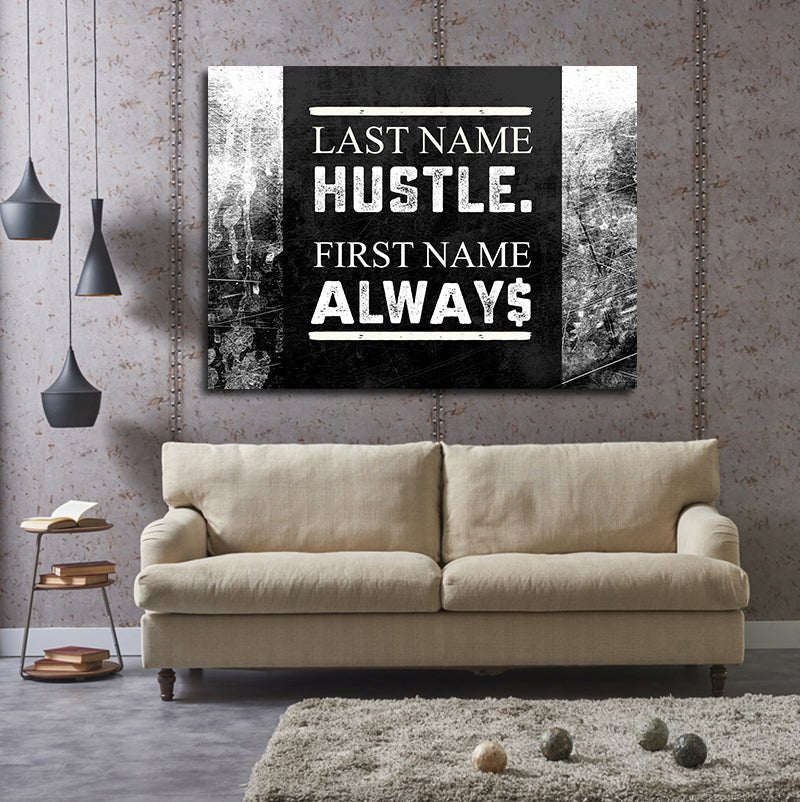 Last Name Hustle First Name Always motivational canvas wall art
