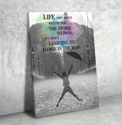 Learning To Dance In The Rain Inspirational Canvas