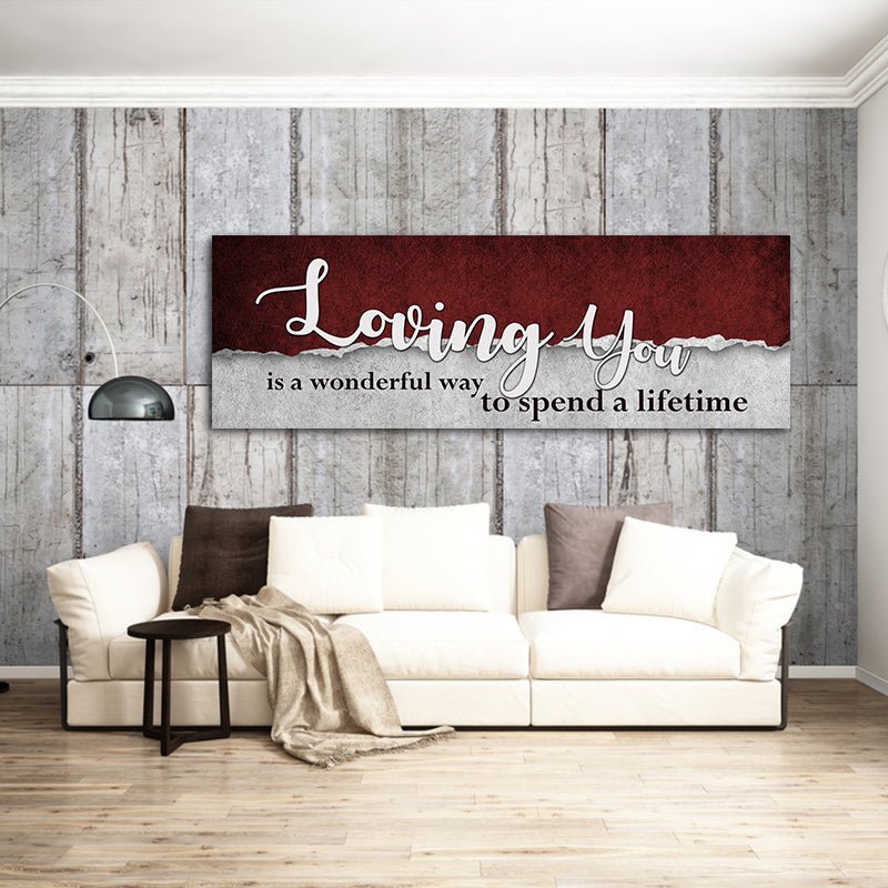 Loving You Is A Wonderful Way To Spend A Lifetime Canvas Wall Art