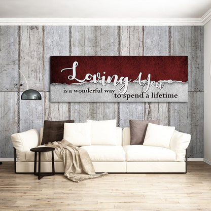 Loving You Is A Wonderful Way To Spend A Lifetime Canvas Wall Art