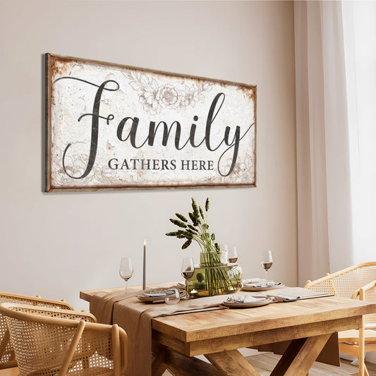 Family Gathers Here Canvas Wall Art Sign