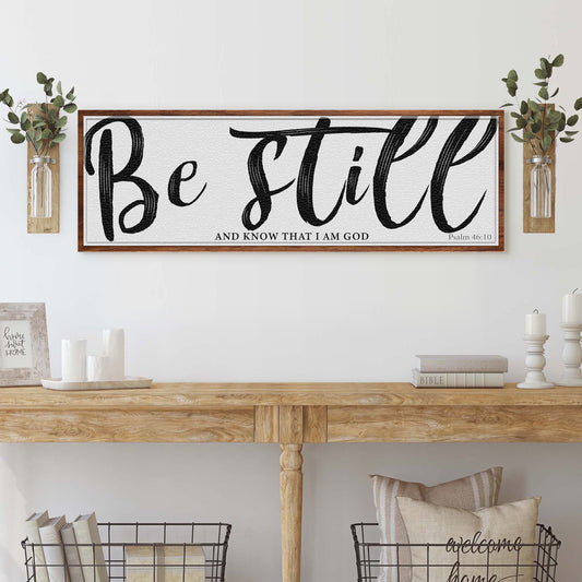 Be Still And Know That I Am God Psalm 46:10 faith canvas sign
