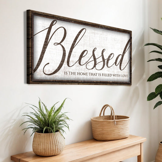Blessed is the home filled with love canvas wall art with farmhouse faith home decor