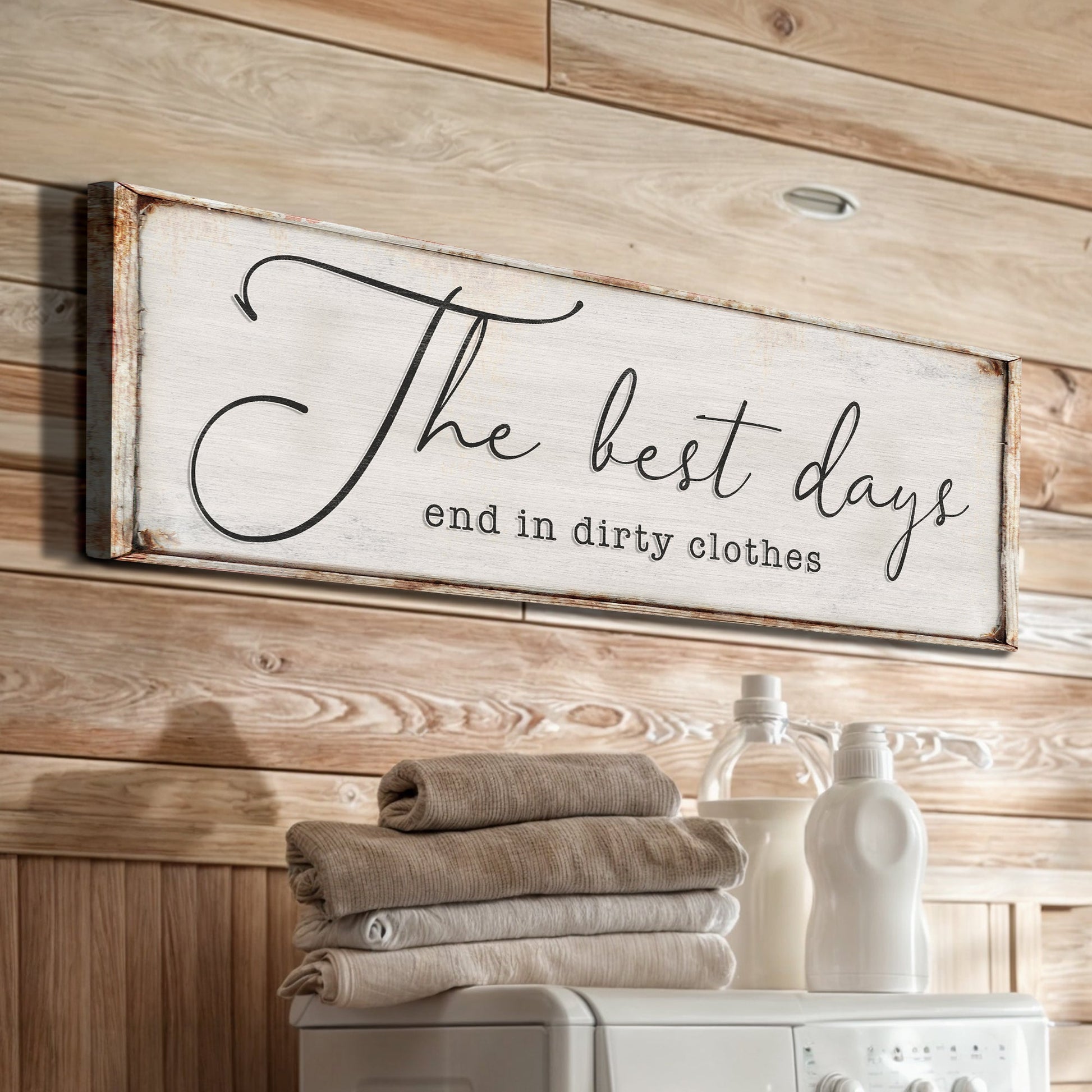Best days end in dirty clothes funny laundry canvas wall art sign