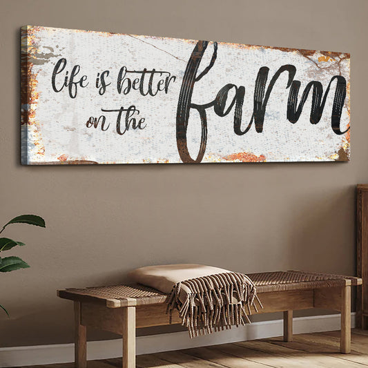 Life Is Better on the Farm canvas wall art vertical sign with rustic typography for farmhouse rooms