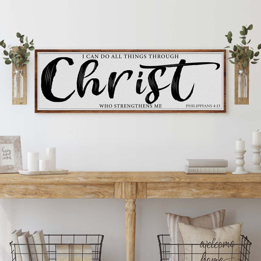 I Can Do All Things Through Christ Who Strengthens Me tall faith canvas sign
