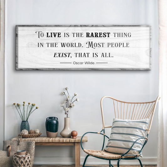 To Live Is the Rarest Thing farmhouse canvas sign - inspirational quote wall art