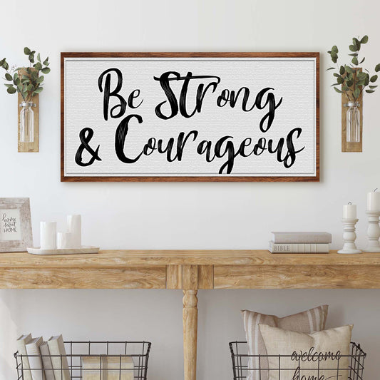 Be Strong And Courageous faith canvas sign