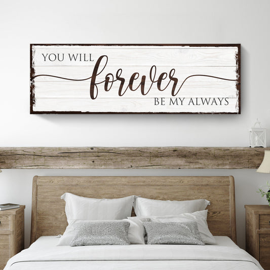 Forever Be My Always romantic canvas wall art with elegant text, gallery-wrapped