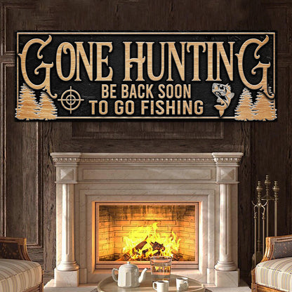 Gone Hunting Canvas Wall Art - Outdoor Sign Print