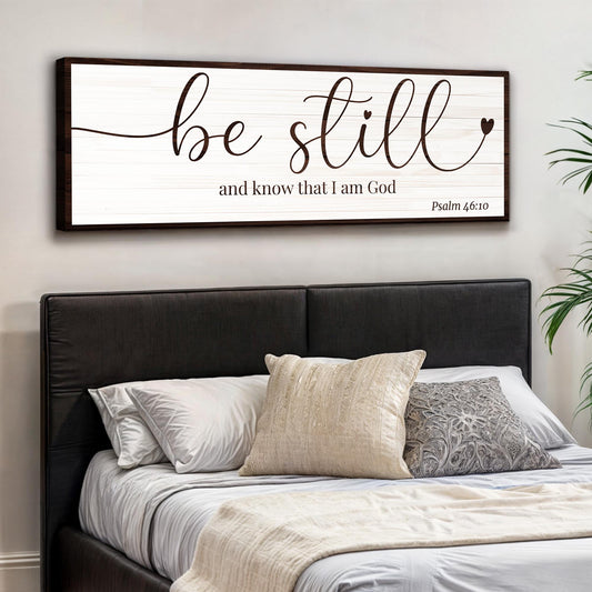 Be Still And Know That I Am God Faith Sign II