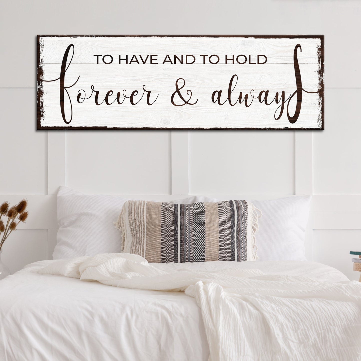To Have and to Hold Forever and Always Canvas Sign