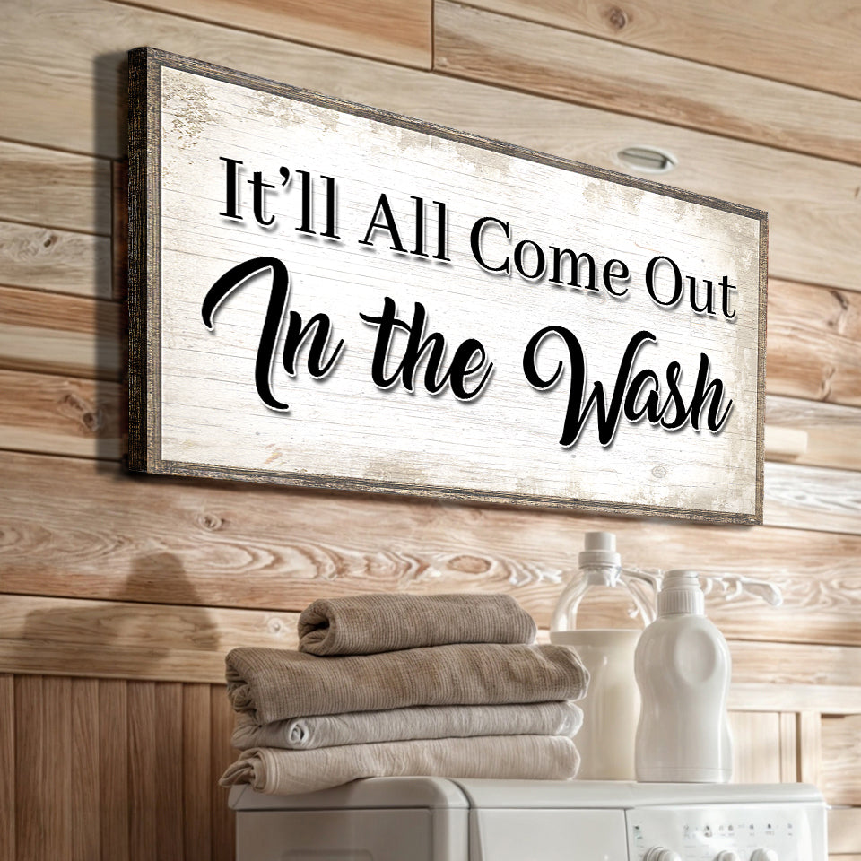 It'll All Come Out in the Wash Laundry Room Sign Canvas Art