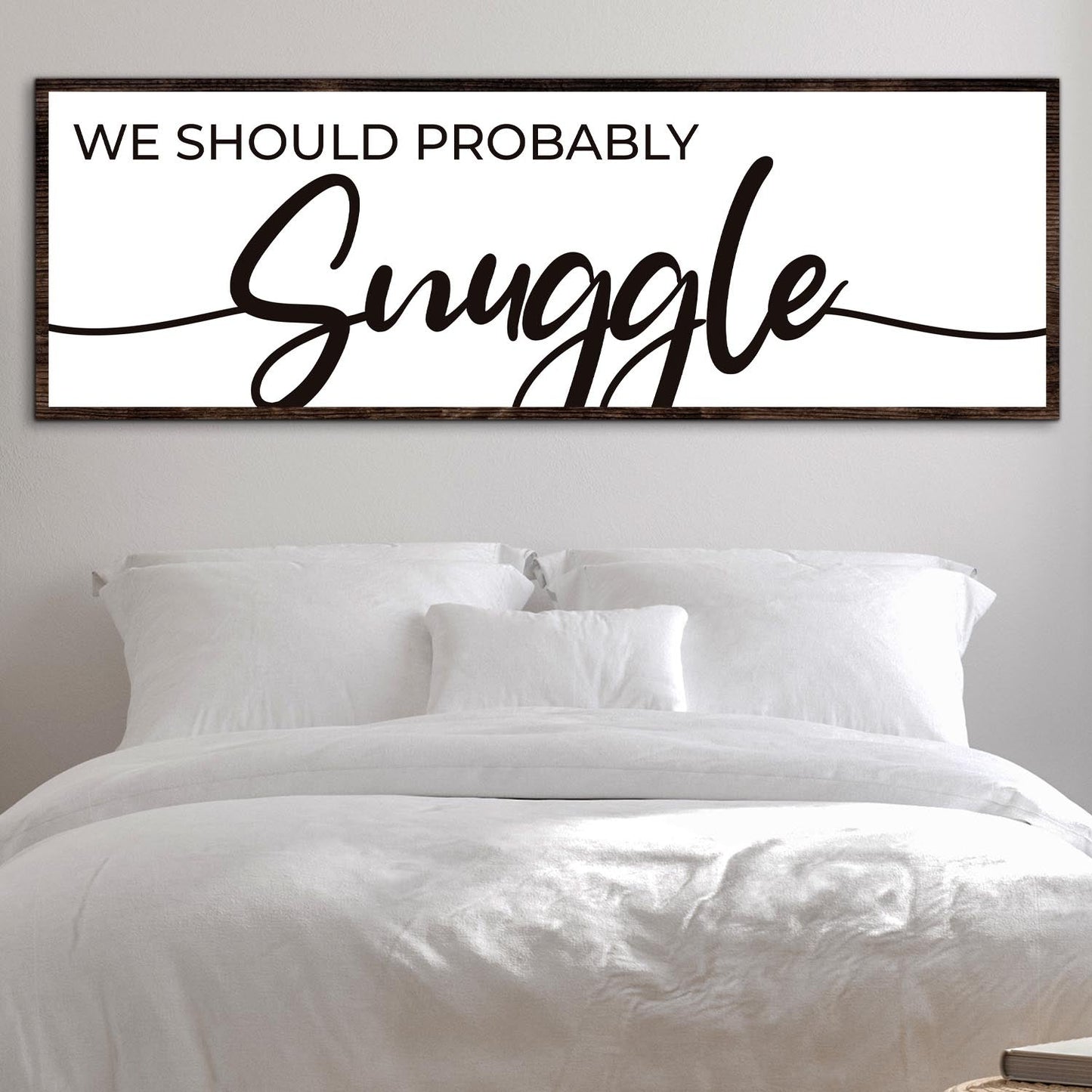 We Should Probably Snuggle Canvas Sign II