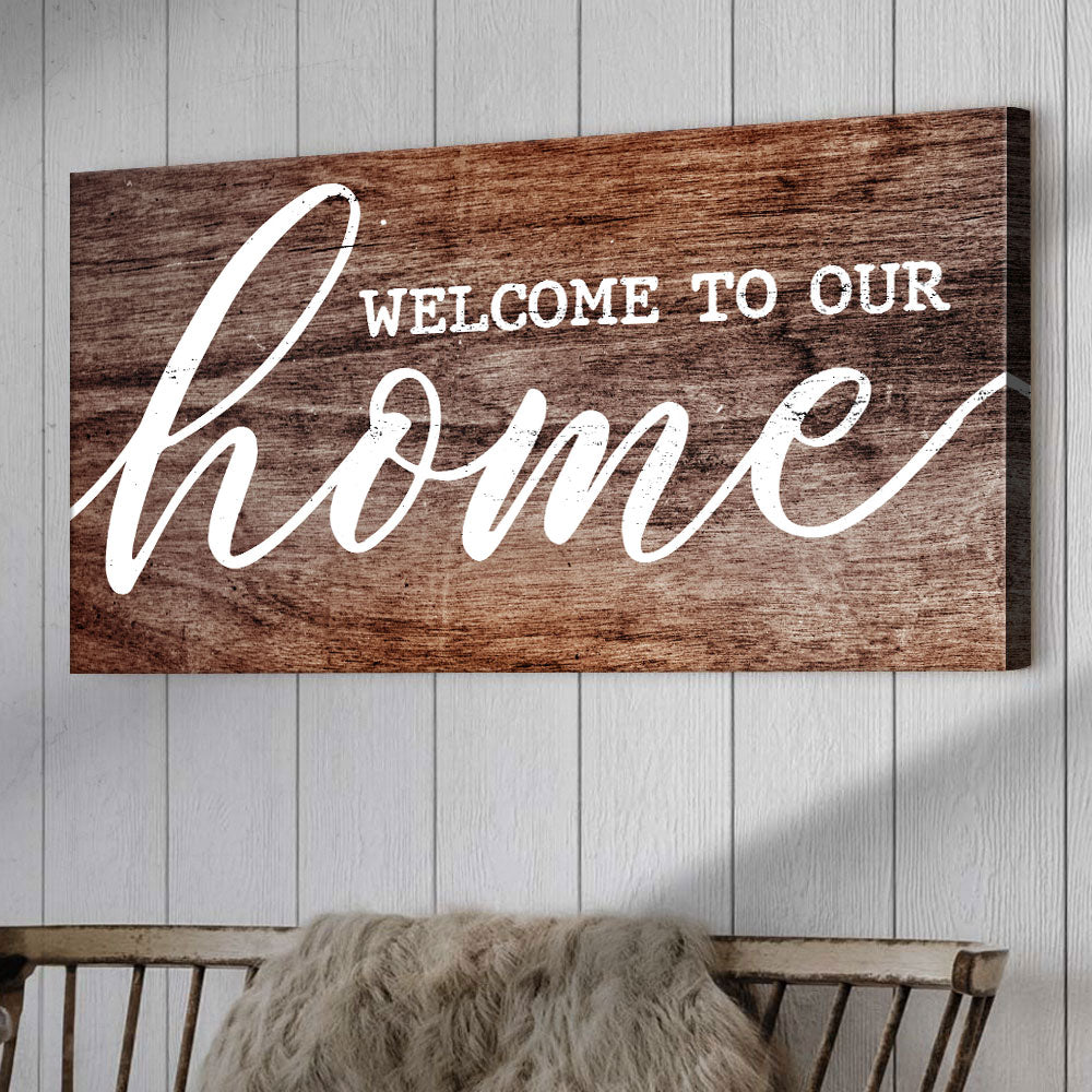 Welcome To Our Home Canvas Sign
