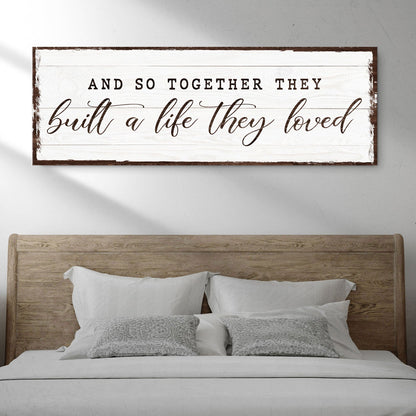 And So Together They Built a Life They Loved White canvas shown in a styled room setting, view 2