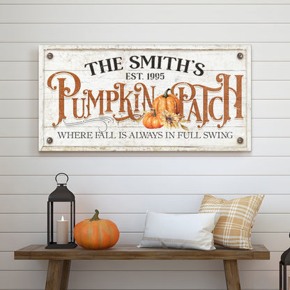 Where Fall Is Always In Full Swing Pumpkin Patch Canvas Sign