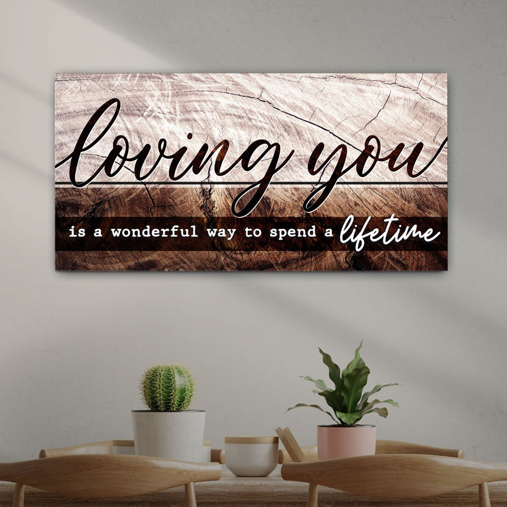 Loving You Is a Wonderful Way to Spend a Lifetime Canvas Sign