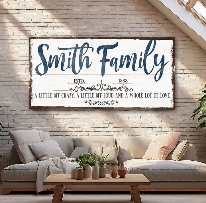 Crazy Loud Whole Lot Of Love Family Sign