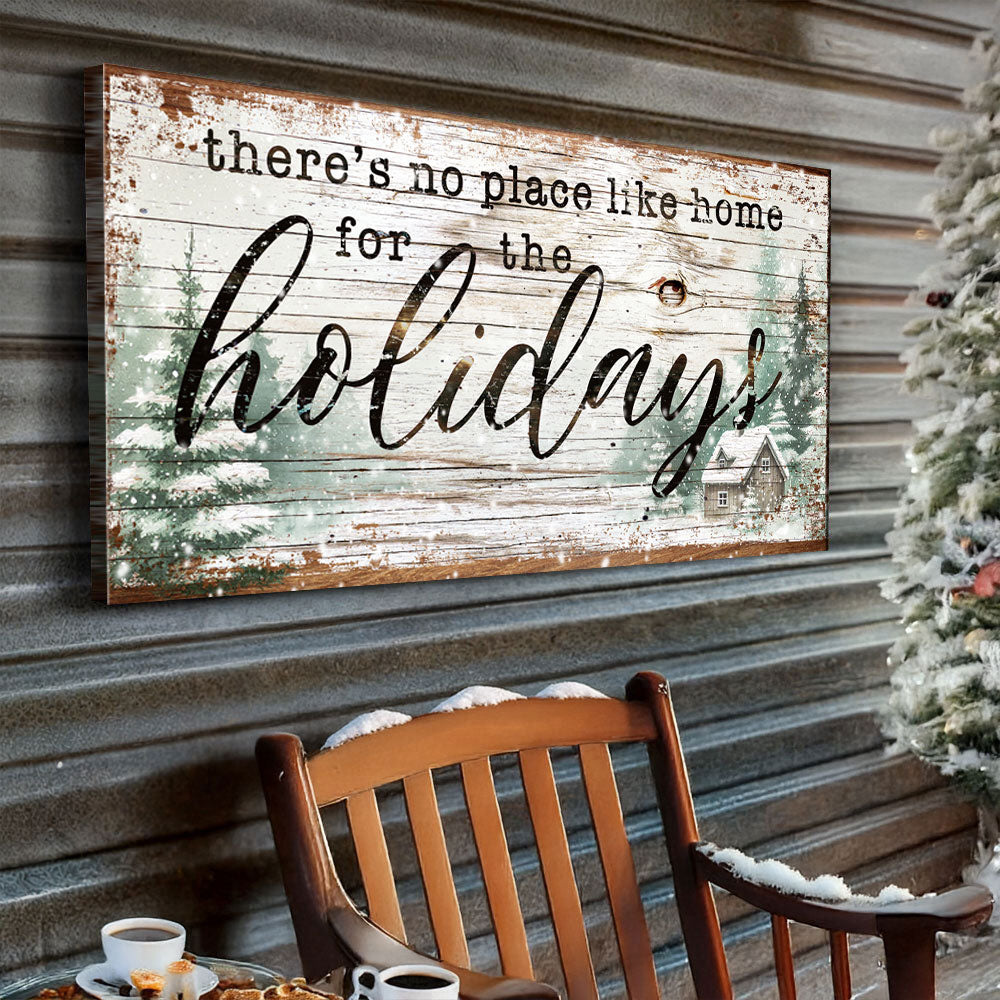 There's No Place Like Home for the Holidays Canvas Sign