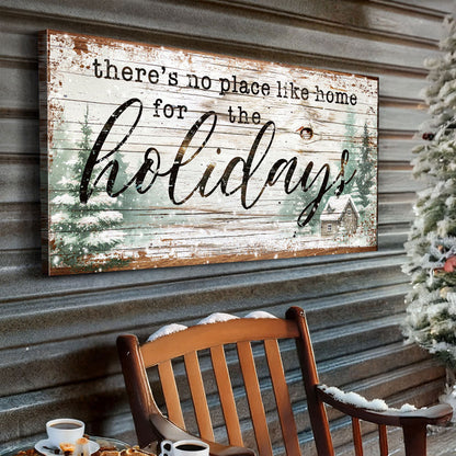 There's No Place Like Home for the Holidays Canvas Sign