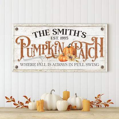 Where Fall Is Always In Full Swing Pumpkin Patch Canvas Sign