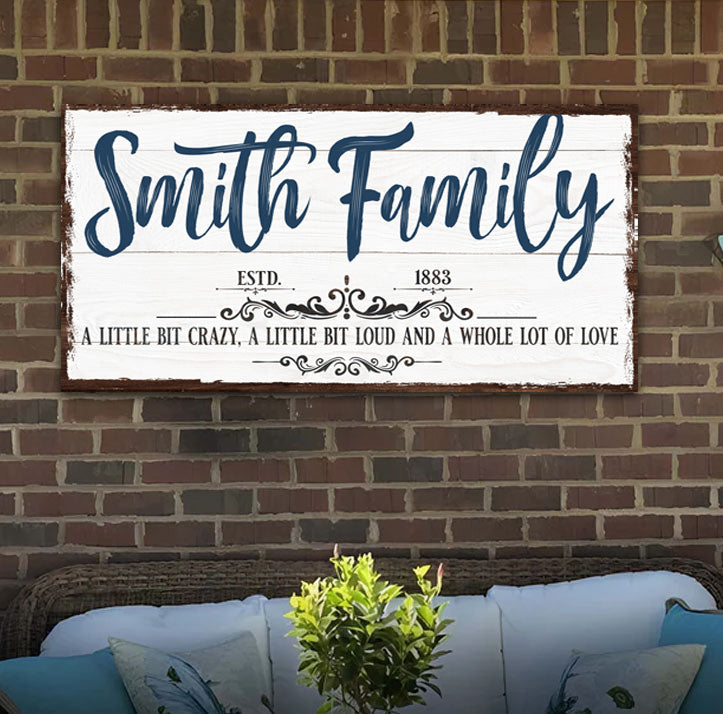 Crazy Loud Whole Lot Of Love Family Sign