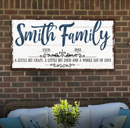Crazy Loud Whole Lot Of Love Family Sign