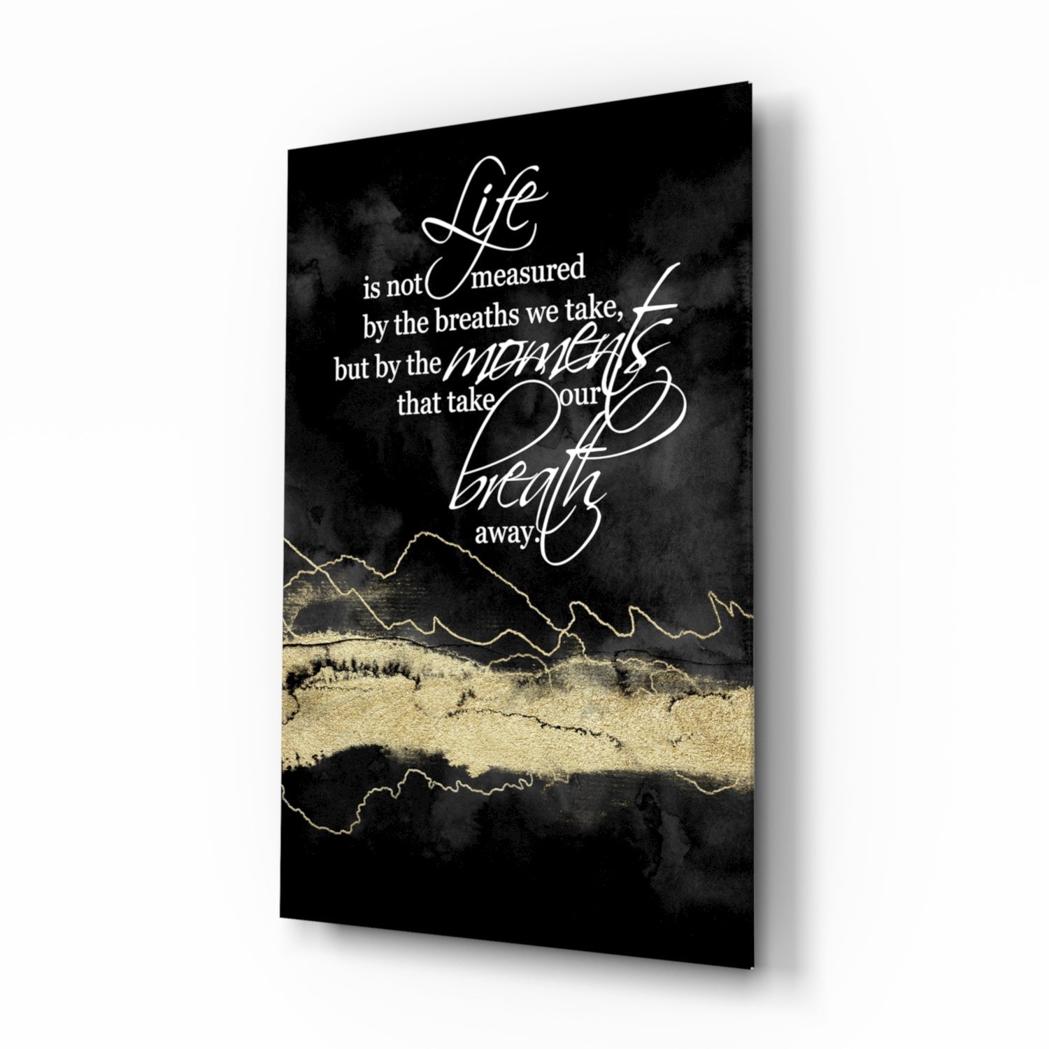 Life is not measured quote glass wall art with black and gold calligraphy design